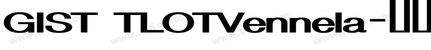 GIST TLOTVennela字体转换